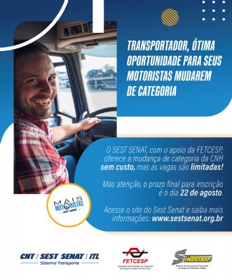 Programa Mais Motoristas do SEST SENAT custeia mudança de categoria de CNH e oferece curso regulamentado